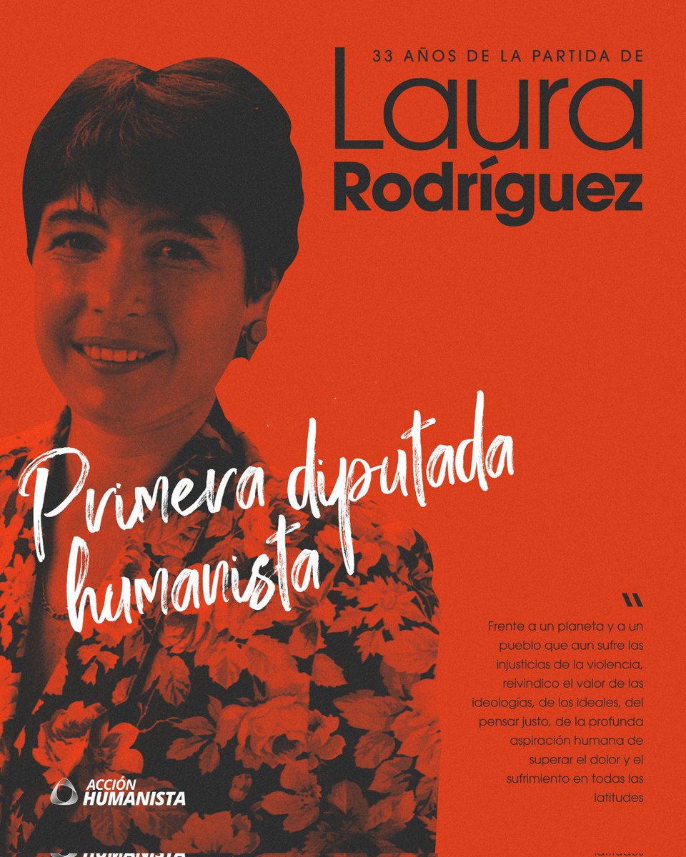 🟠 A 33 años de su partida, recordamos a Laura Rodríguez, primera diputada humanista y luchadora por los derechos de mujeres, pueblos originarios, jóvenes y excluidos.

Su legado vive en cada paso hacia un mundo más humano. ¡Laura Rodríguez vive!