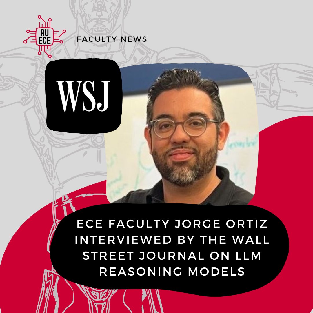 Rutgers ECE (@rutgersece) on Twitter photo Rutgers ECE Prof. <a href="/jortiz81/">Jorge Ortiz</a> featured in <a href="/WSJ/">The Wall Street Journal</a> on LLM reasoning. Read his insights here: wsj.com/tech/ai/artifi… Rutgers ECE Prof. <a href="/jortiz81/">Jorge Ortiz</a> featured in <a href="/WSJ/">The Wall Street Journal</a> on LLM reasoning. Read his insights here: wsj.com/tech/ai/artifi…