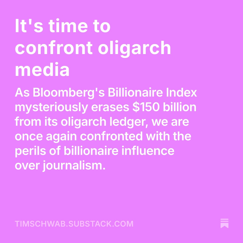 TimothyWSchwab's tweet image. One reason we have so many oligarchs is b/c journalists have failed to confront extreme wealth----b/c they work in newsrooms controlled by billionaires.
A great case study, and the focus of my newest investigation, is Bloomberg.
LINK: timschwab.substack.com/p/its-time-to-…