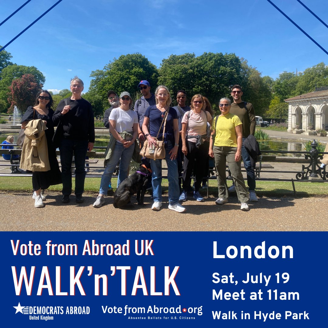 demsabroaduk's tweet image. You can join the Vote from Abroad Walk’n’Talk on Saturday, July 19 at 11am in Hyde Park in London.
It will be a morning to get a walk in, connect with others, and talk about the steps we can take as Americans living overseas.
To RSVP, please email gotv@democratsabroad.org.uk.
