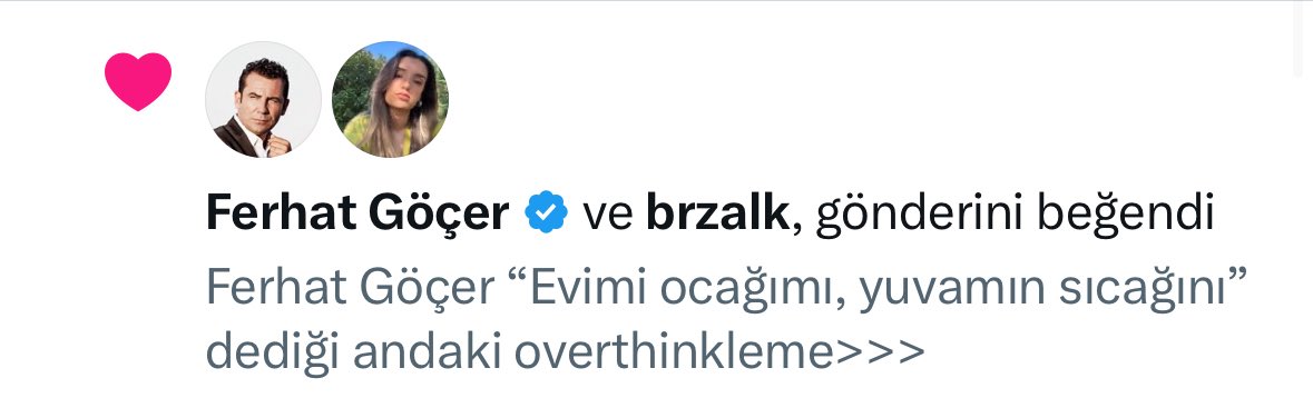 Bakınız tweetimi kim beğenmiş <a href="/ferhatgocer/">Ferhat Göçer</a> 🫶