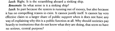 ghostofchristo1's tweet image. Christopher Lasch (speaking in 1993) on the university as "a sinking ship."