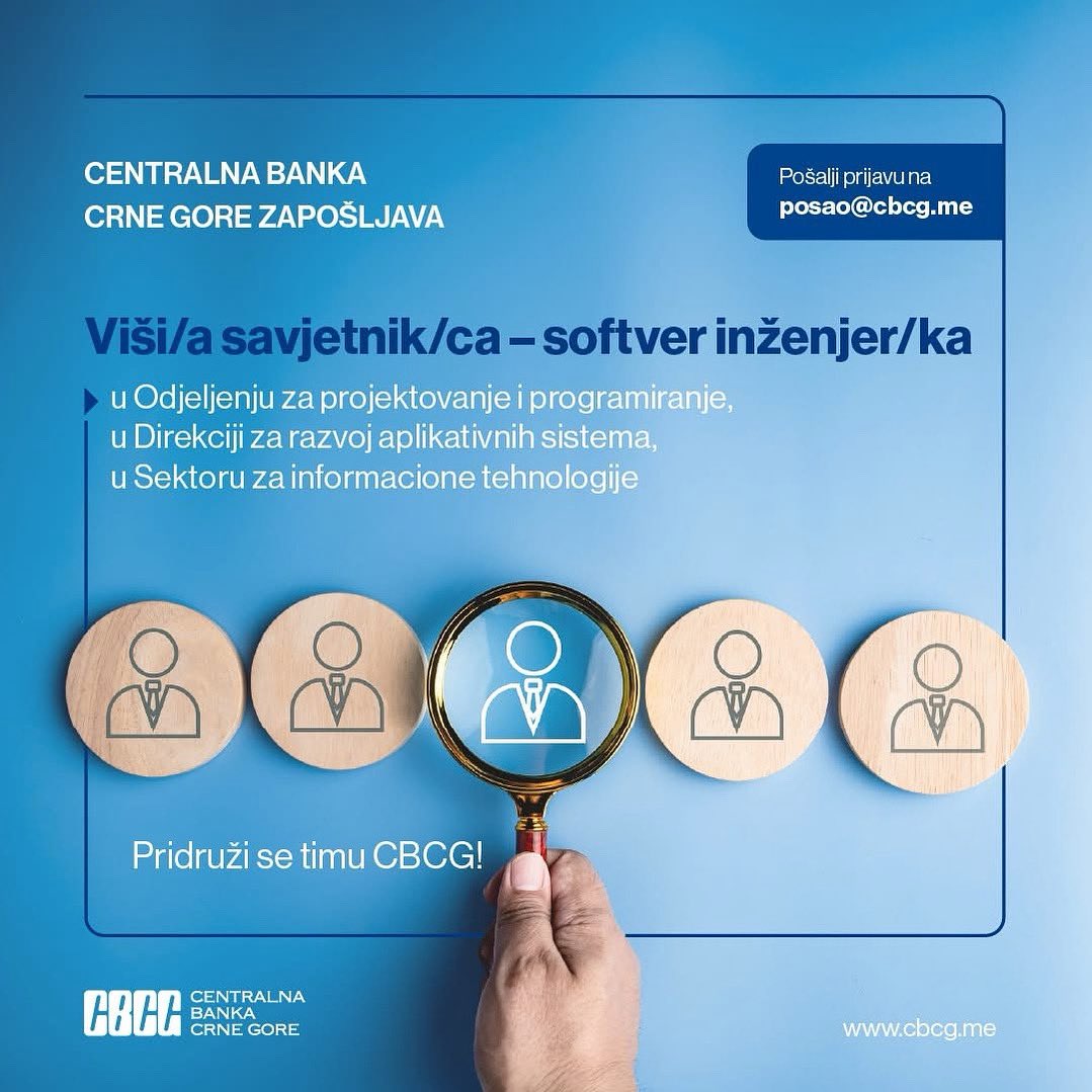 🔍 #CBCG zapošljava:

💼 Više savjetnike/ce – softver inženjere/ke 2️⃣
📍 Podgorica | ⏳ Na neodređeno | Probni rad: 6️⃣ mjeseci | 📆 Rok: 4. 8. 2025.

Svrha radnih mjesta:
1️⃣ Dizajniranje, konstrukcija, testiranje i održavanje softvera;
2️⃣ Dizajniranje, konstrukcija, testiranje i