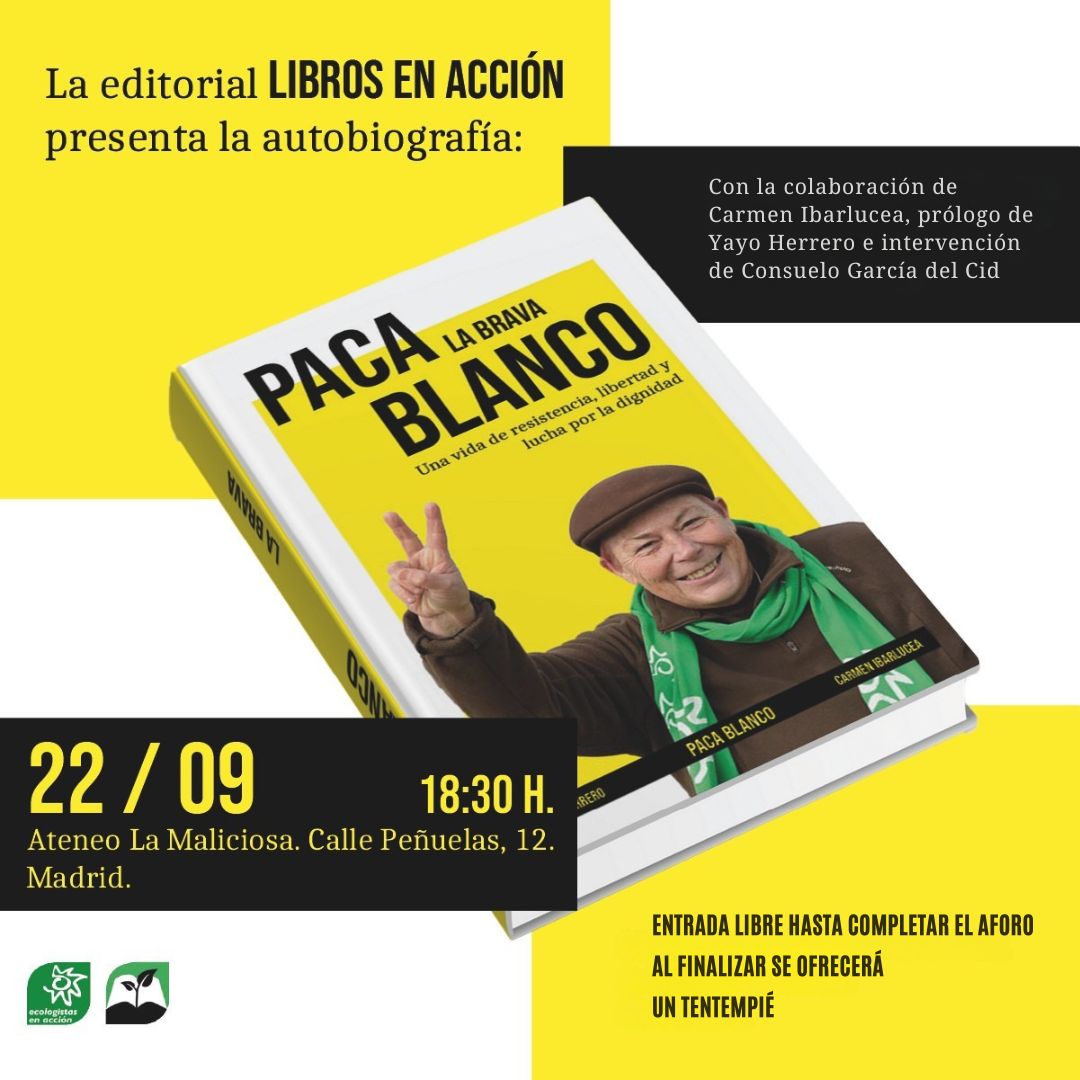 Presentación de la autobiografía de Paca Blanco

✍️ colaboración, Carmen Ibarlucea
📖 Prólogo de Yayo Herrero
🎤 Con la intervención de Consuelo G. del Cid

📍 Ateneo La Maliciosa (Calle Peñuelas, 12 – Madrid)
🎟️ Entrada  hasta completar aforo
🥂 Tente en pie al finalizar