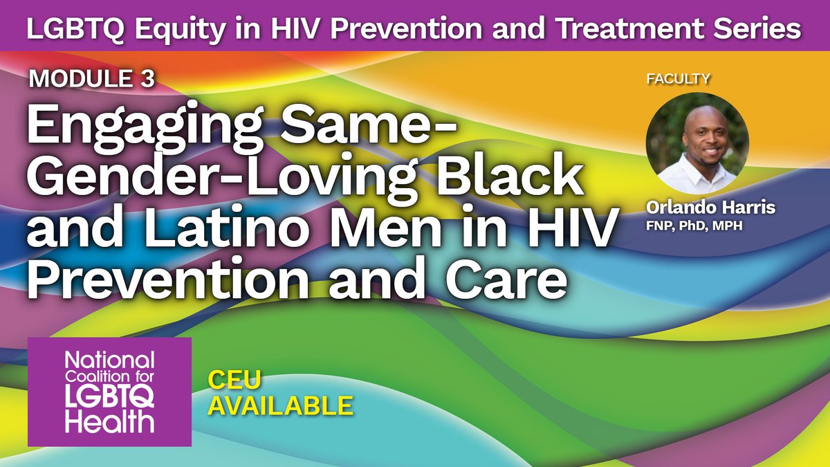 Join Orlando Harris, PhD, FNP, MPH, for Module 3 of the #LGBTQ Equity in HIV Prevention and Treatment online series, as he discusses "Engaging Same-Gender-Loving Black and Latino Men in HIV Prevention and Care."

Access the module here:  healthlgbtq.org/equityseries.

#HIV #LGBTQ