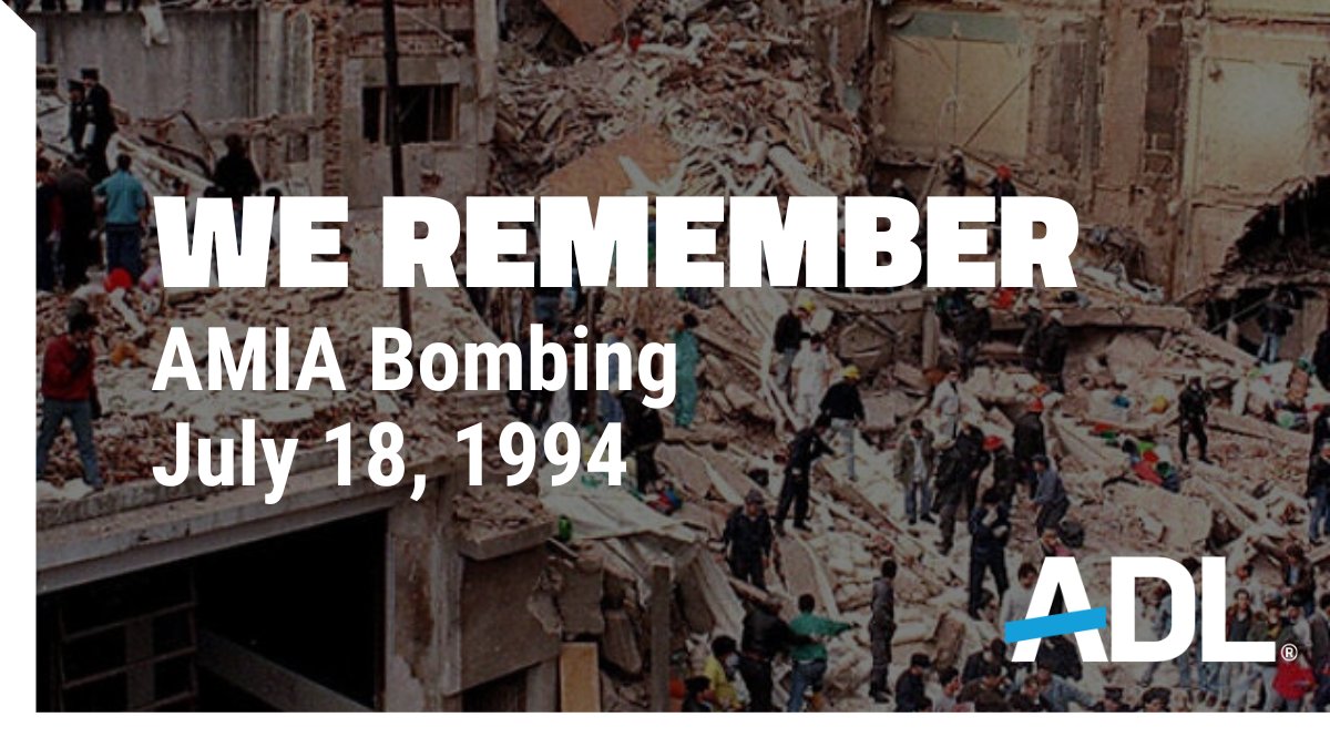 ADL's tweet image. Today we remember the victims of the #AMIA Jewish Center bombing in Buenos Aires—the deadliest antisemitic attack in Argentina’s history. 85 lives were stolen in an act of terror. We honor their memory & continue to demand justice.