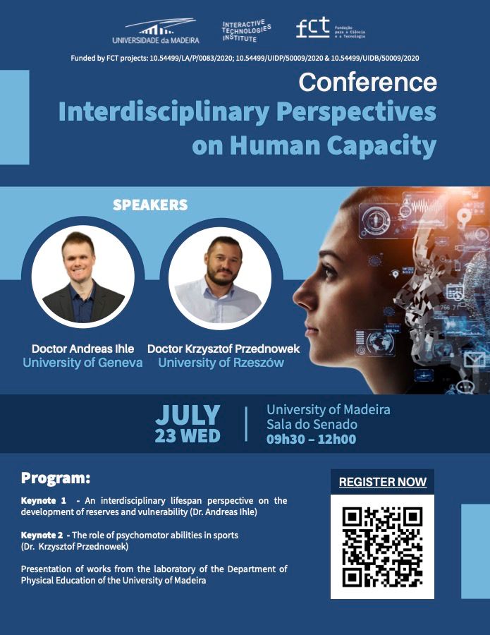 Universidade Madeira (@u_madeira) on Twitter photo Conferência: Interdisciplinary Perspectives on Human Capacity
🗣️ Oradores: Andreas Ihle (University of Geneva), Krzysztof Przednowek (University of Rzeszów)
📅 23 julho
🕤 09:30 - 12:00
📍 Universidade da Madeira (Penteada, Sala do Senado)
✍️ Inscrição: forms.gle/1GDNLPqA5RwbRs… Conferência: Interdisciplinary Perspectives on Human Capacity
🗣️ Oradores: Andreas Ihle (University of Geneva), Krzysztof Przednowek (University of Rzeszów)
📅 23 julho
🕤 09:30 - 12:00
📍 Universidade da Madeira (Penteada, Sala do Senado)
✍️ Inscrição: forms.gle/1GDNLPqA5RwbRs…