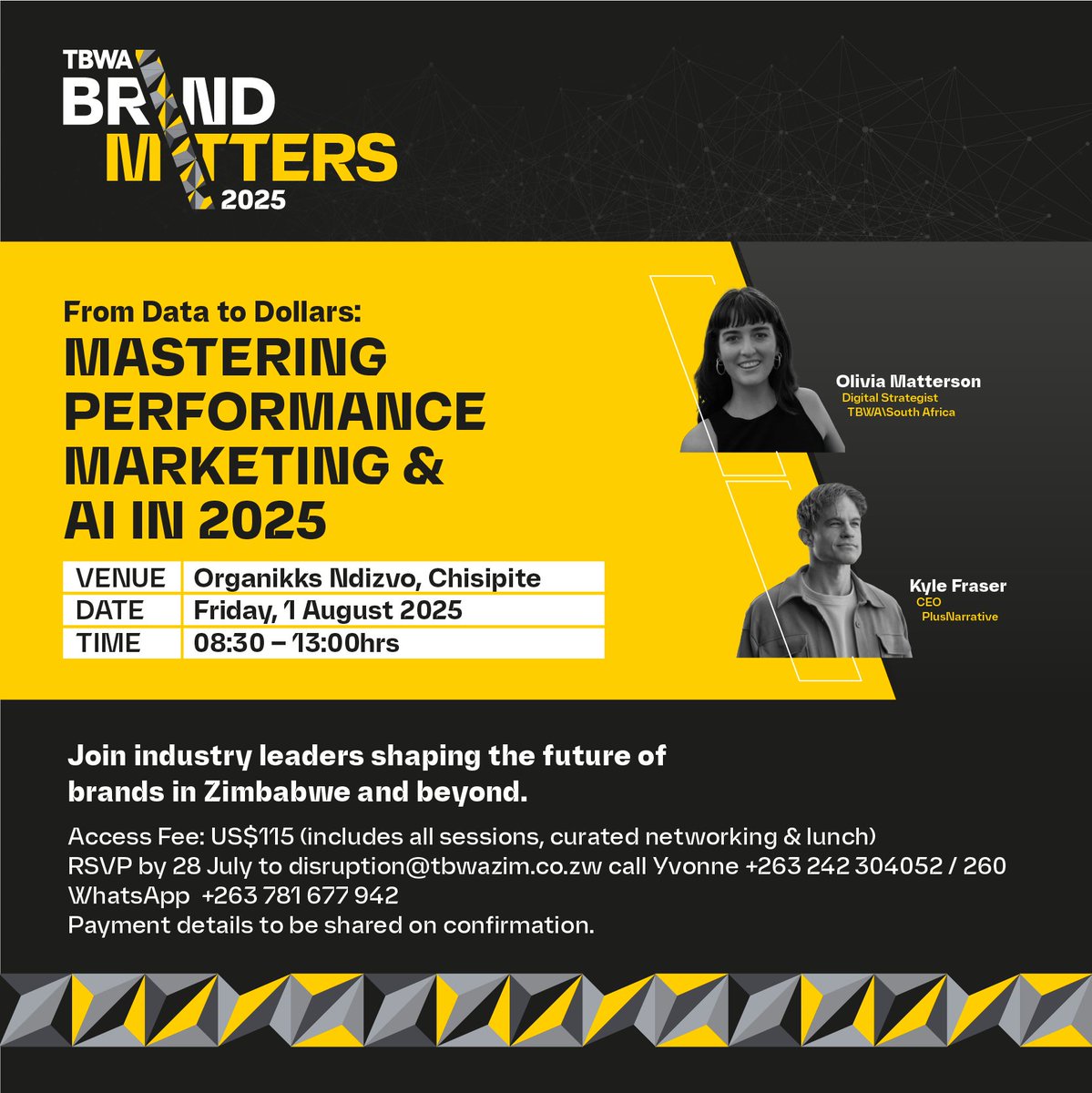 Disruption Company (@tbwazim) on Twitter photo Brand Matters 2025 | From Data to Dollars
Gain cutting-edge insights from global marketing experts Olivia Matterson and Kyle Fraser.
Registration: Email - disruption@tbwazim.co.zw
Call: Yvonne +263 242 304052 / 260 | WhatsApp: 0781 677 942
#BrandMatters2025 #MarketingLeadership Brand Matters 2025 | From Data to Dollars
Gain cutting-edge insights from global marketing experts Olivia Matterson and Kyle Fraser.
Registration: Email - disruption@tbwazim.co.zw
Call: Yvonne +263 242 304052 / 260 | WhatsApp: 0781 677 942
#BrandMatters2025 #MarketingLeadership