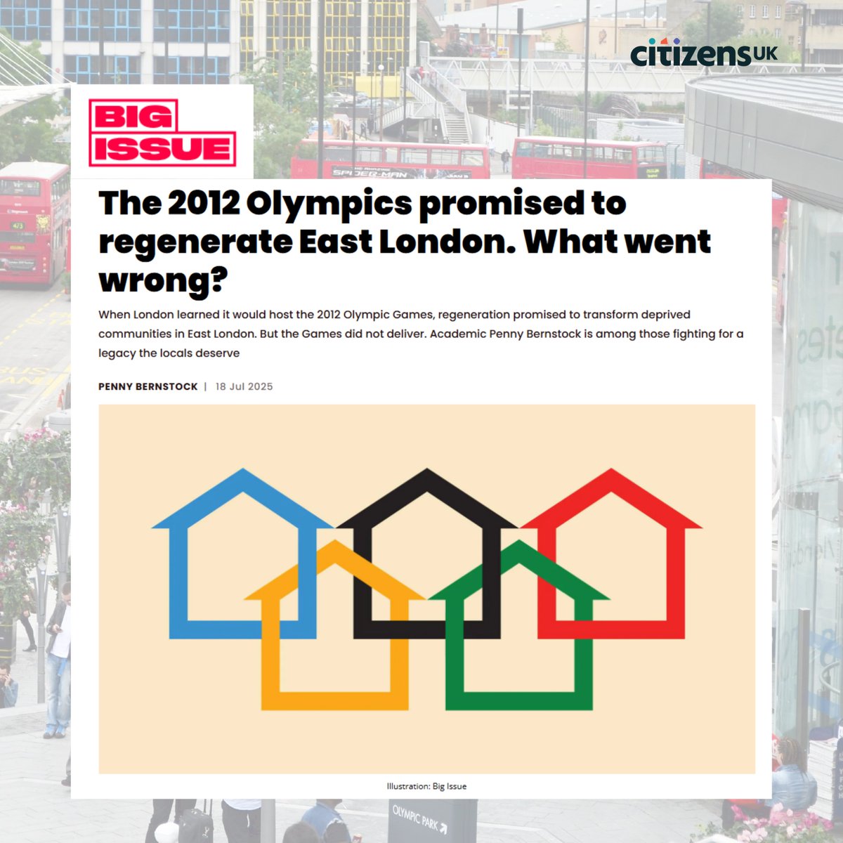CitizensUK's tweet image. 13 years on from the London Olympics, we ask: did the Games really deliver the promise of regeneration to local communities?    

✍️ Penny Bernstock, co-chair of the East London Citizens Olympic Strategy Group, writes for The Big Issue. 

bigissue.com/news/social-ju…