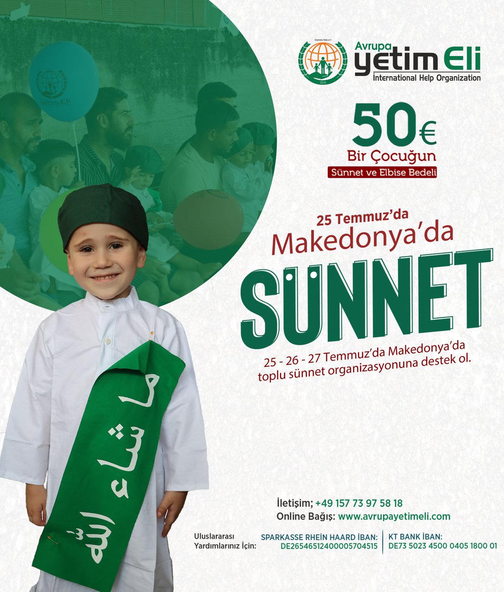 Makedonya'ya Gidiyoruz.🍀✈️

Yetim ve ihtiyaç sahibi çocuklarımızı sünnet etmek üzere 25 Temmuz tarihinde #Makedonya'ya gidiyoruz.

Bir çocuğun sünnet ve elbise bedeli; 50€

Detaylı Bilgi ve İletişim;
 +49 157 739 75 818