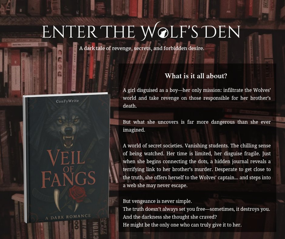 ConFyWrite's tweet image. Disguised as a boy. Hunted by secrets.
She entered their world for revenge...
but what if the darkness she feared is exactly what she craves?
#VeilOfFangs | A dark romance is brewing.
#DarkRomance #BookTeaser #WritingCommunity #IndieAuthor #AmWriting #UpcomingBooks