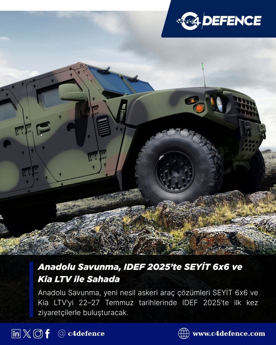 C4Defence (@c4defence) on Twitter photo 🚛 Anadolu Savunma IDEF 2025’te Sahada!
📍 İstanbul Fuar Merkezi
📅 22–27 Temmuz 2025
Yerli mühendislik gücünü temsil eden SEYİT 6x6 ve Kia LTV, <a href="/AnadoluSavunma/">ANADOLU SAVUNMA</a> standında ilk kez tanıtılacak.
🔹 SEYİT 6x6: Zırhlı, modüler, %100 araziye uygun
🔹 Kia LTV: Hafif, çevik, çok 🚛 Anadolu Savunma IDEF 2025’te Sahada!
📍 İstanbul Fuar Merkezi
📅 22–27 Temmuz 2025
Yerli mühendislik gücünü temsil eden SEYİT 6x6 ve Kia LTV, <a href="/AnadoluSavunma/">ANADOLU SAVUNMA</a> standında ilk kez tanıtılacak.
🔹 SEYİT 6x6: Zırhlı, modüler, %100 araziye uygun
🔹 Kia LTV: Hafif, çevik, çok