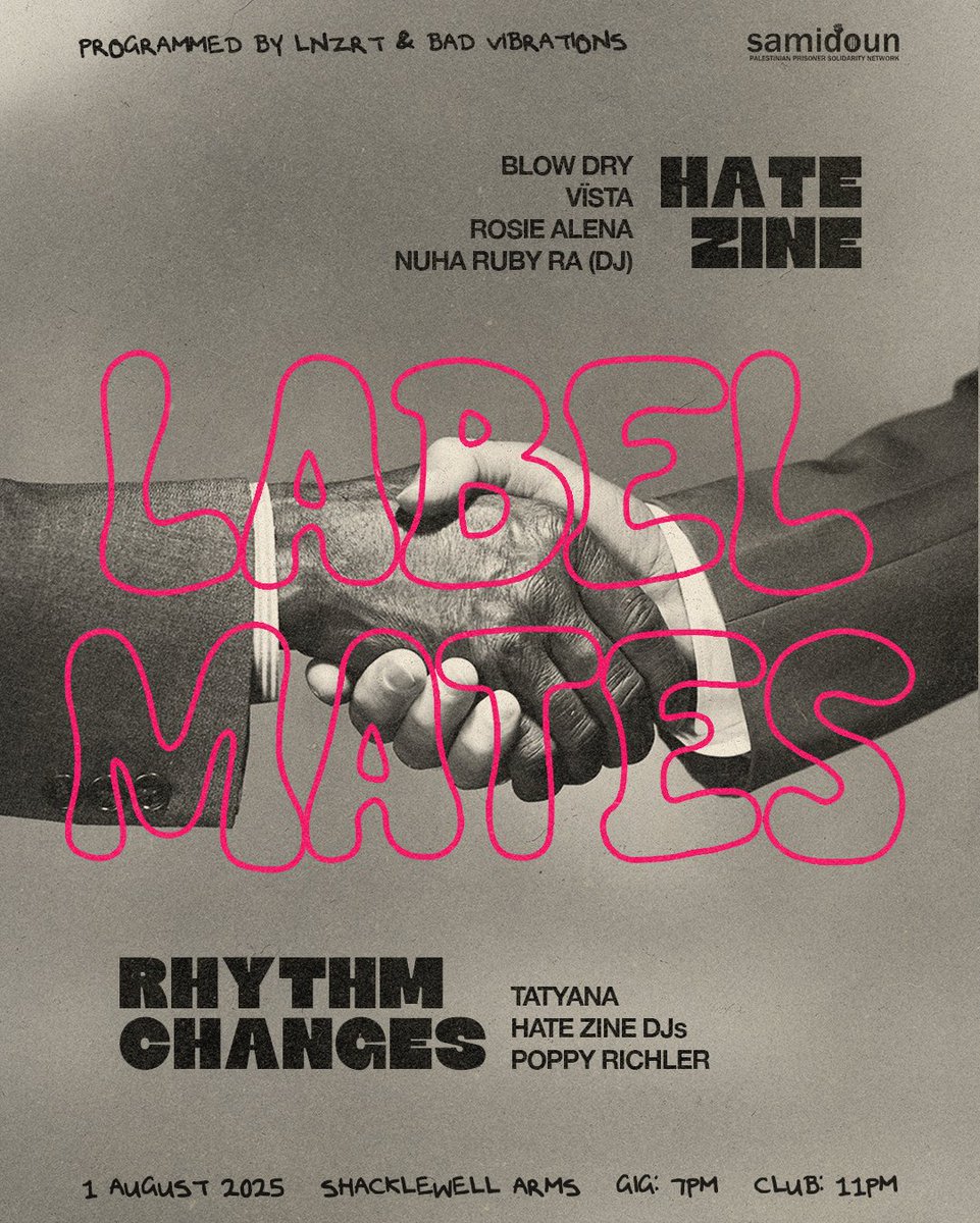 hatezine's tweet image. 🚨 Join us on Friday 1 August 🚨
Live music until 10:30pm, DJs until 3am at @ShacklewellArms.
🎟️ Free tickets: link.dice.fm/e3866d85edc7
Pay what you can suggested donation on the door to Samidoun ✊