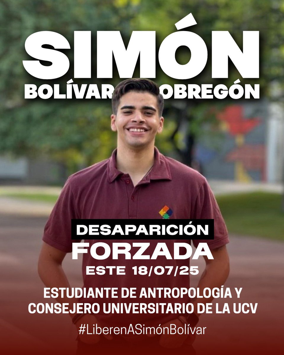 Simón Bolívar, consejero universitario de la UCV, fue detenido por el régimen y desde entonces está desaparecido.

Simón es uno de los mejores jóvenes de Venezuela: noble, valiente, brillante.
No hay razón para que no esté en su aula, caminando libre por su Universidad.
LIBERTAD!