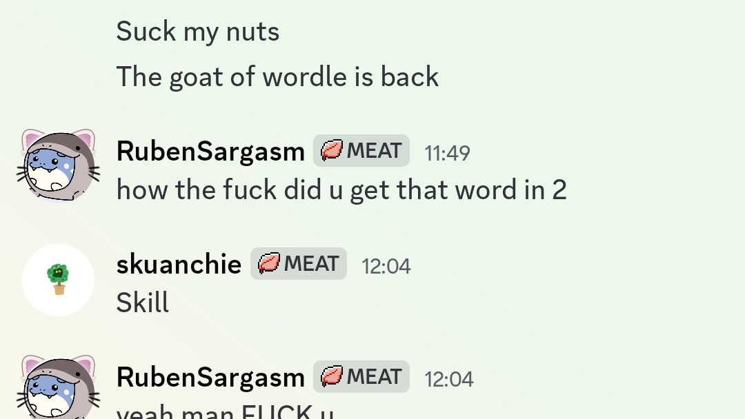 skuanchie's tweet image. Smashed today's wordle just to make @RubenSargasm upset