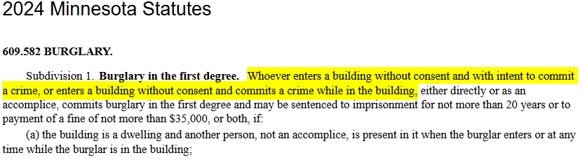 RealJMPeterman's tweet image. The defense attorney of @NicoleM_MN just told a complete lie in his closing arguments, and there was no objection from the state or admonishment from the judge.
In MN, 609.582 BURGLARY does NOT require theft. Only that a crime is committed, which she has already admitted.
_