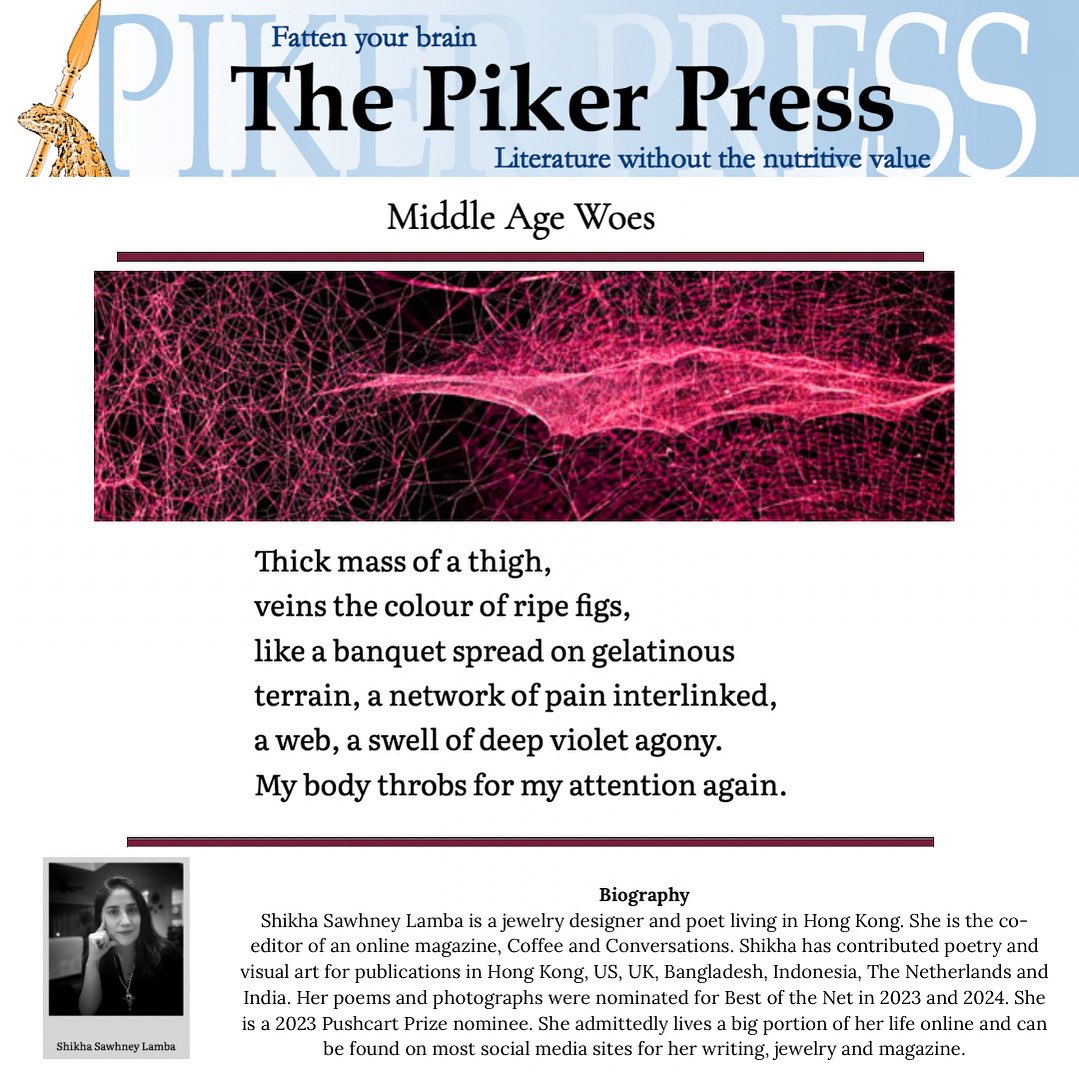 ShikhaSLamba's tweet image. Thank you, @pikerpress & Sand Pilarski for publishing my poem, Middle Age Woes.
I guess I wrote this for my mom who is often in pain caused by varicose veins. It’s also inspired by my perimenopausal journey, that has seen my chronic muscular pain flare up far too often this year