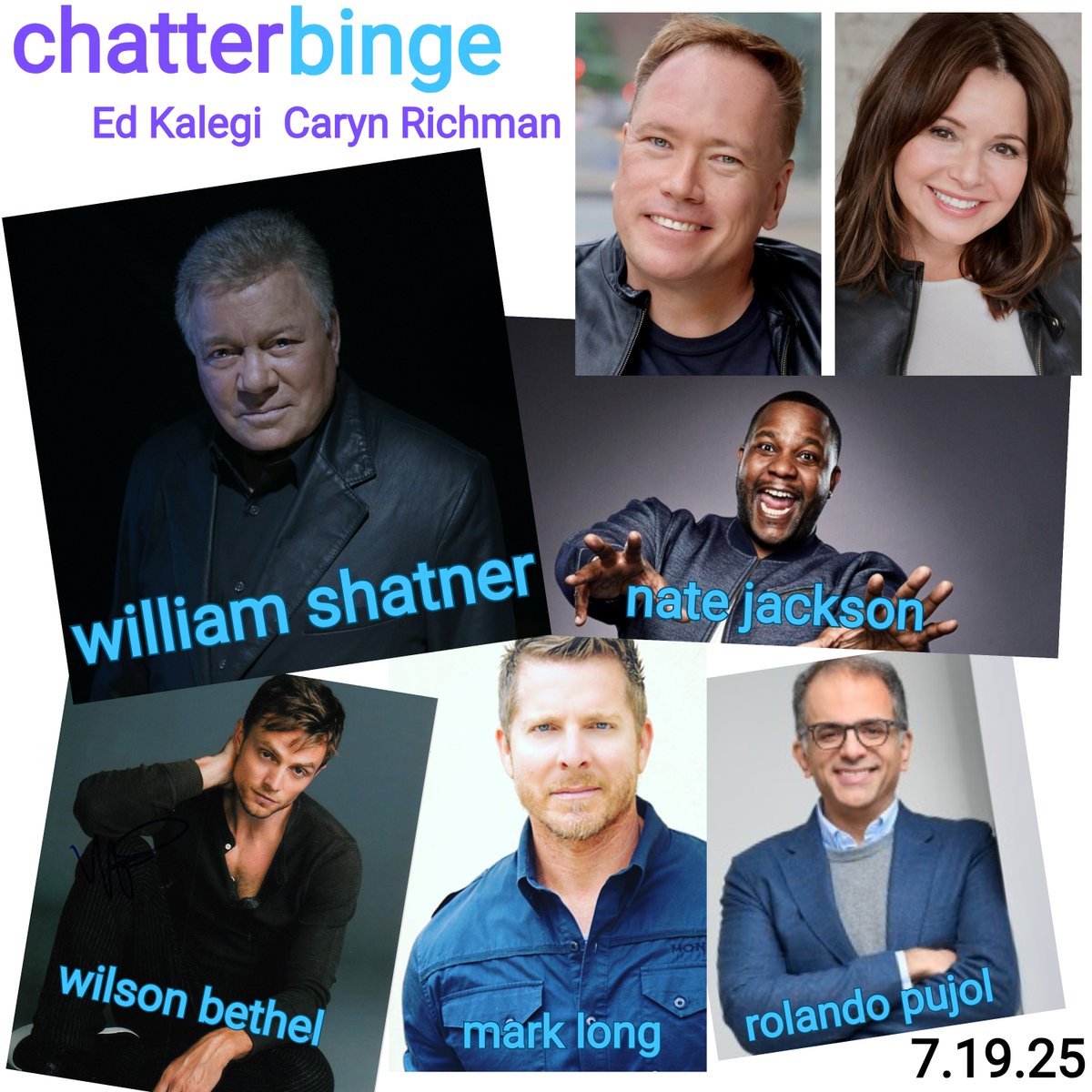 This week on Chatterbinge from Audio 1 with Ed Kalegi &amp; Caryn Richman: William Shatner, Nate Jackson, Wilson Bethel, Mark Long &amp; Rolando Pujol. Caryn got sent to traffic school in Alabama, got stuck in 2 elevators in 2 different states &amp; Ed moved his son to Chicago. Available NOW