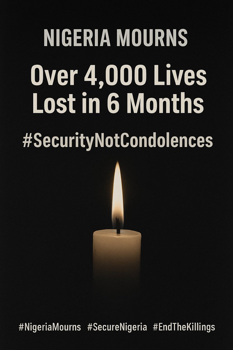 #NigeriaMourns:
In just six (6) months, more than 4400 Nigerians have been killed, most of them innocent civilians. These are not just numbers. They were people with names, families, and dreams that were cut short. Each life lost has left behind a trail of grief, a family in