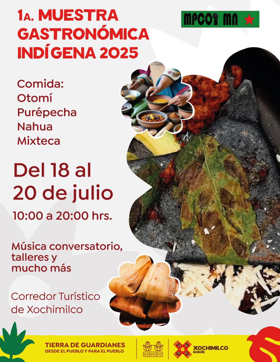 MPCOIMN's tweet image. Como una iniciativa de @MPCOIMN hoy se inaugura la 1a. Muestra Gastronómica Indígena en la @En_Xochimilco habrá música, talleres y conversatorios, pasen a visitarlos del 18 al 20 de julio de 2025, corredor turístico de Xochimilco #Entérate