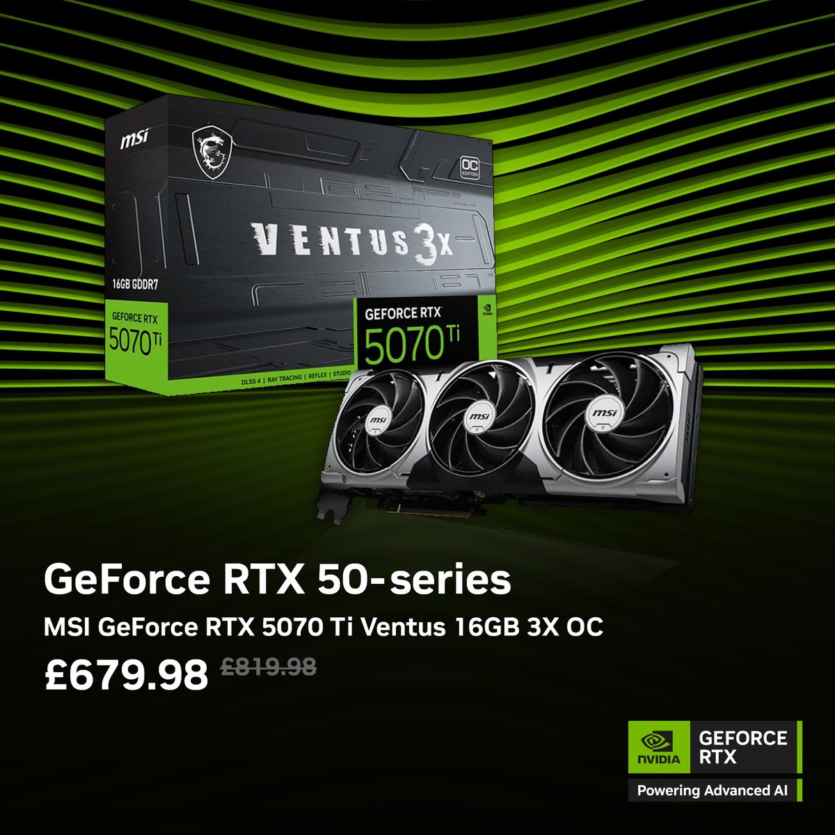 NVIDIAGeForceUK's tweet image. Get the @MSI__UK GeForce RTX 5070 Ti Ventus 16GB 3X OC from @ScanComputers for £679.98!
👉 nvda.ws/44VIWlc