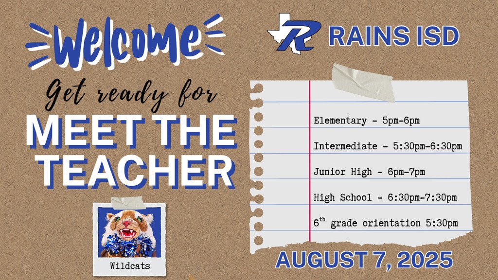 🍎 Meet the Teacher 🍎

Calling all Rains ISD families! 🐾

August 7th, 2025 is a day full day of events for our Wildcats! Don't miss our annual Meet the Teacher event at the times listed on the flyer. We can't wait to see you! 😺 

#GoWildcats #WeAreRains #MeetTheTeacher