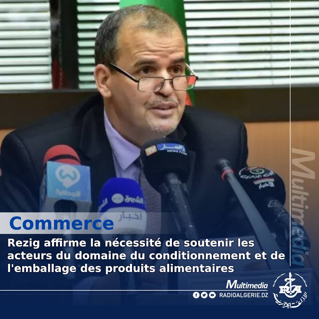 radioalgerie's tweet photo. Le ministre du Commerce extérieur et de la Promotion des exportations, #Kamel_Rezig
plus de détails sur le lien : https://t.co/cCQohSzJhE https://t.co/zjc5VJ29ZS