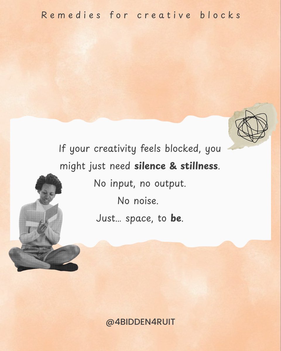 4bidden4ruit4's tweet image. Remedies for creative blocks (that actually work) 🌞🧡✨🧘🏽♀️🎨