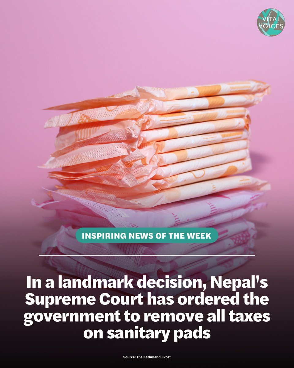 VitalVoices's tweet image. Nepal's Supreme Court eliminates all taxes on sanitary pads—an important win for menstrual equity.
#InspiringNewsOfTheWeek
🧵 7/8