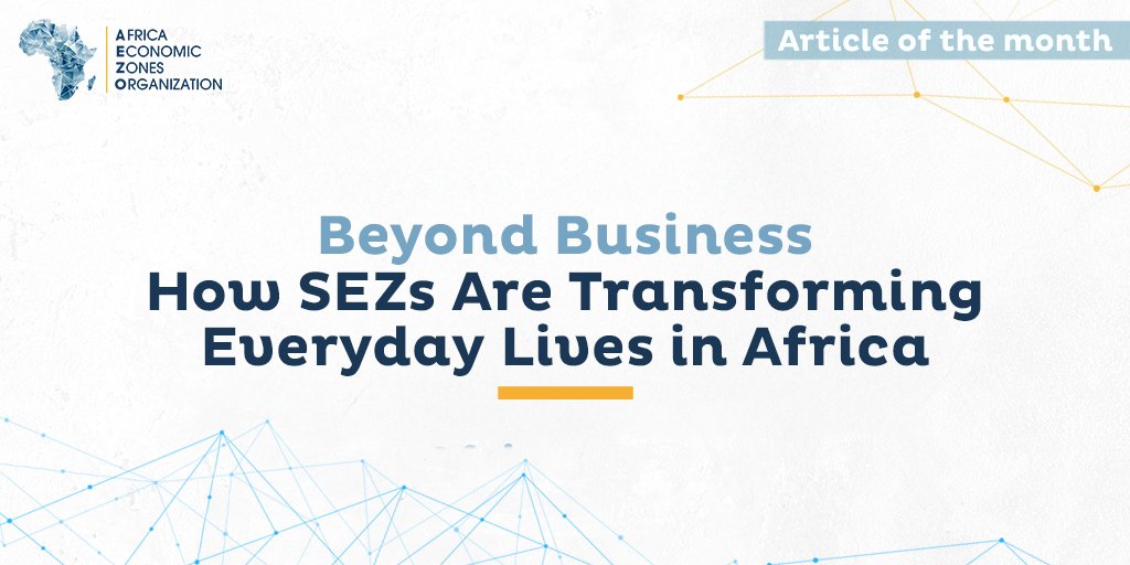 This month’s featured article explores how Special Economic Zones (SEZs) can improve household welfare and economic outcomes across Africa.
 While SEZs are often evaluated for their impact on trade and investment, this research highlights how their benefits go beyond
