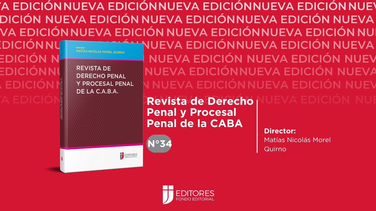 #NuevaEdición

Nos complace comunicar el lanzamiento del Número 34 de la Revista de Derecho Penal y Procesal Penal de la C.A.B.A., dirigida por Matías Nicolás Morel Quirno.

Conocé más en: ijeditores.com/pop.php?option…