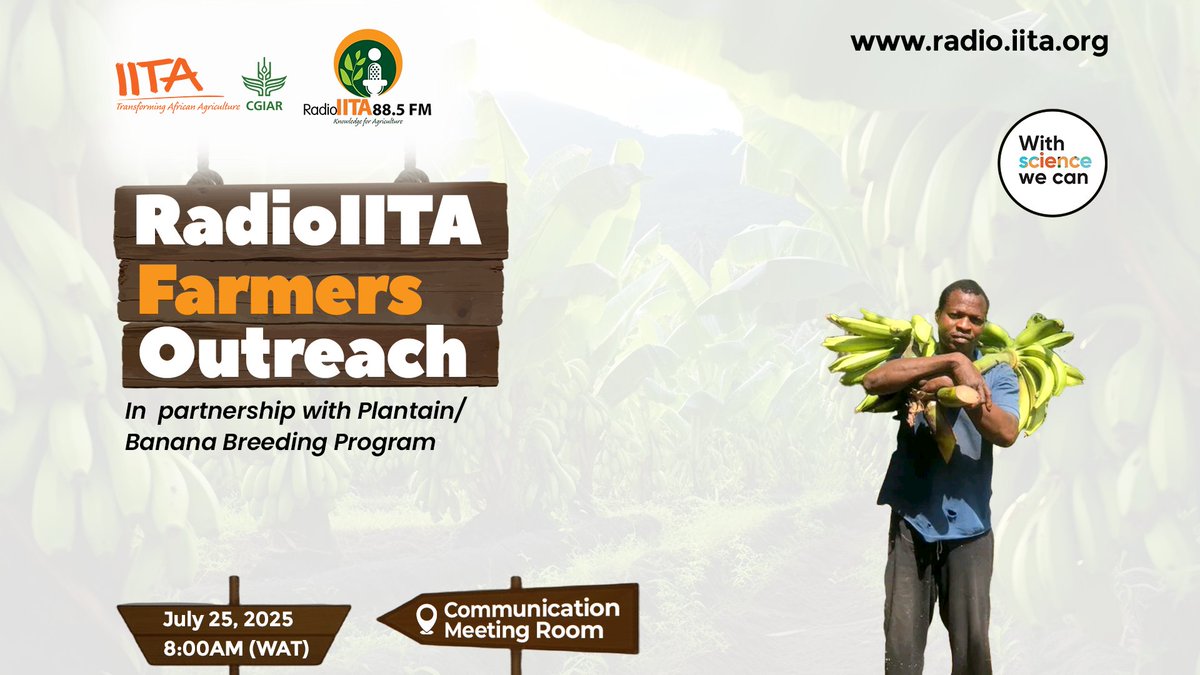 📢 Calling Farmers! Join the Radio IITA Farmers Plantain/Banana Outreach! 🍌

July 25, 2025 | 8:00 AM (WAT)
Communication Meeting Room, IITA

Learn practical breeding &amp; cultivation tips.
Stay tuned for info or visit 👉 radio.iita.org

📡 Radio IITA 88.5 FM
