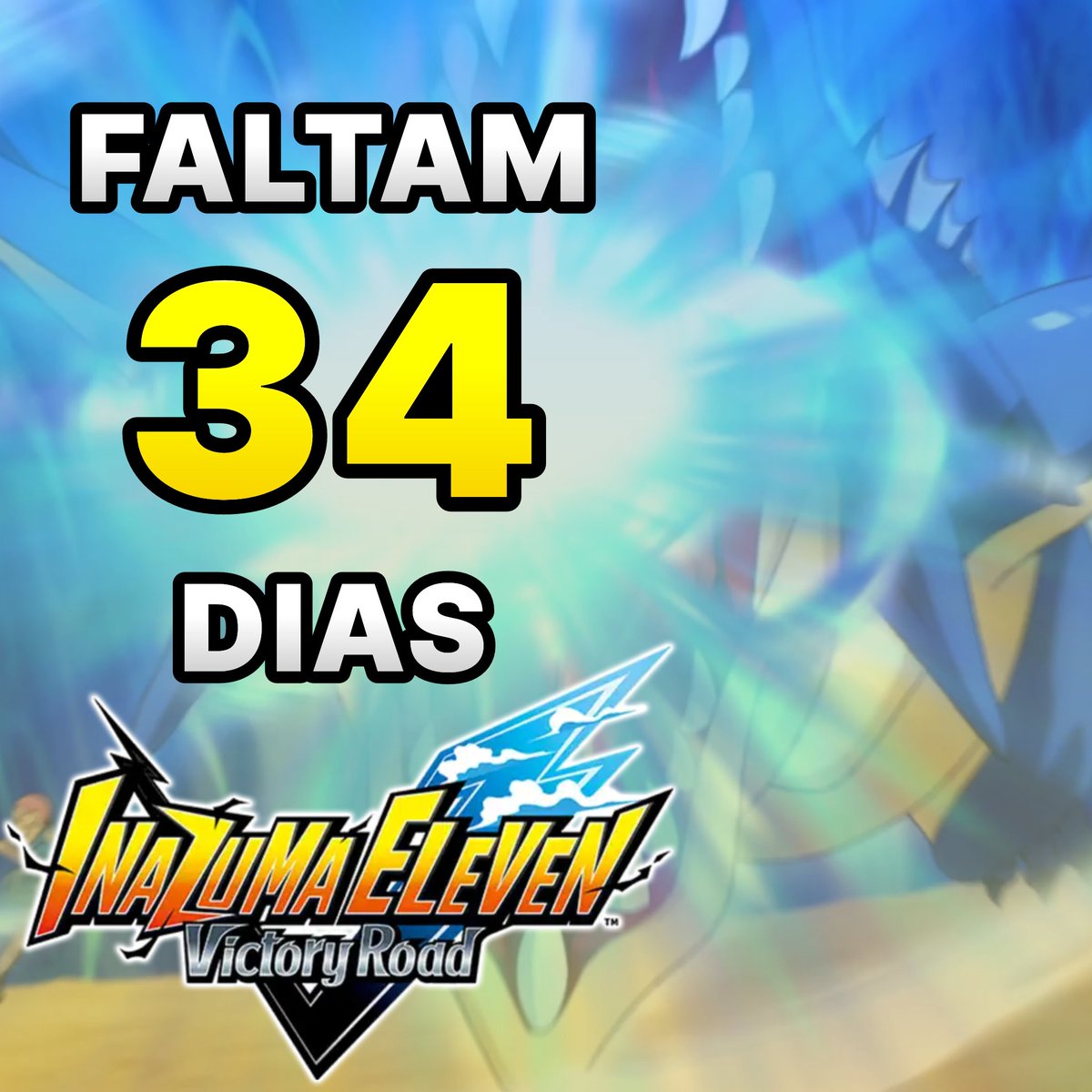 InamemesEleven's tweet image. Faltam 34 dias para o Inazuma Eleven Victory Road!