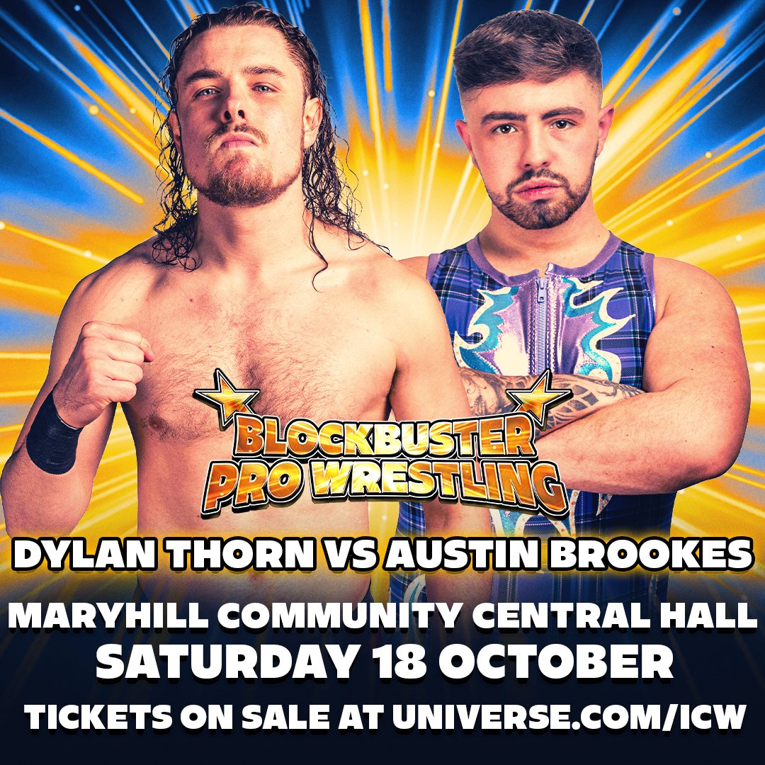 BlockbusterWres's tweet image. ANNOUNCEMENT: @DylanThornPW clashes with @AustinBrookes01 in Maryhill on Saturday 18 October! universe.com/icw