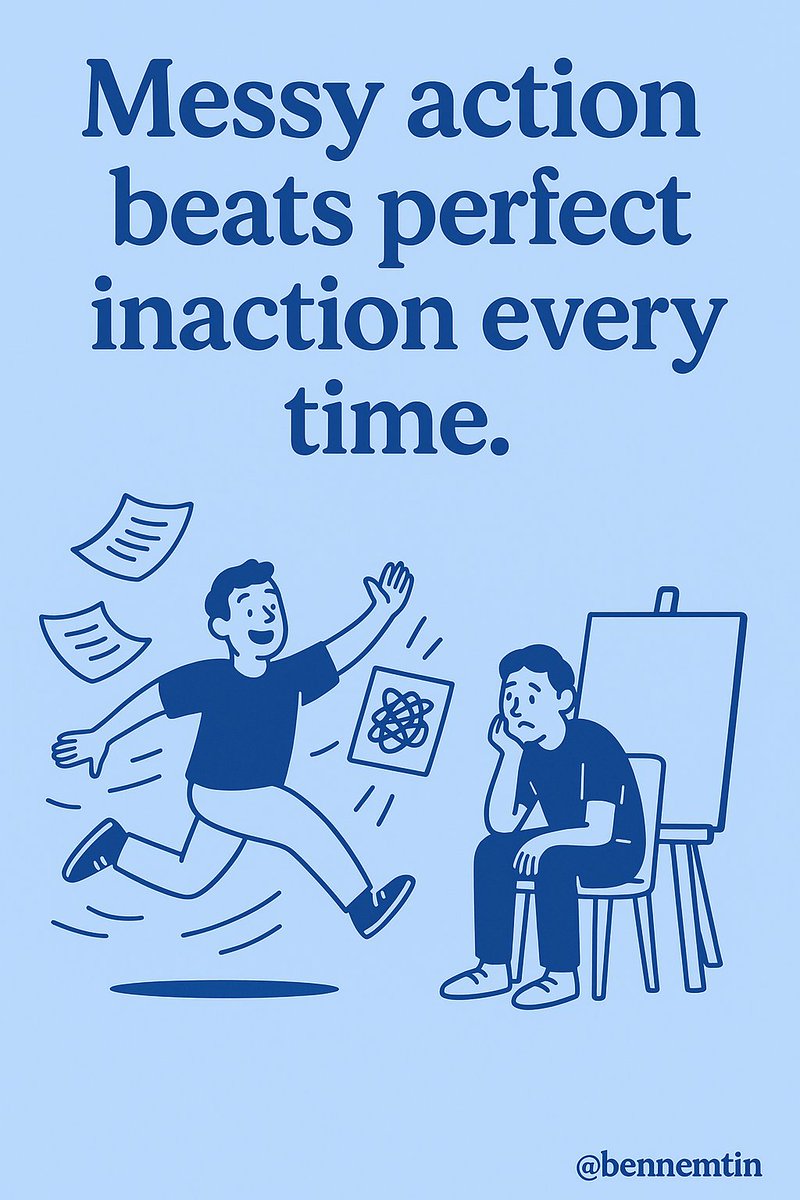 BenNemtin's tweet image. One of the greatest skills I wish I’d developed earlier in life is that “done is better than perfect.”
Messy action beats perfect inaction every time.