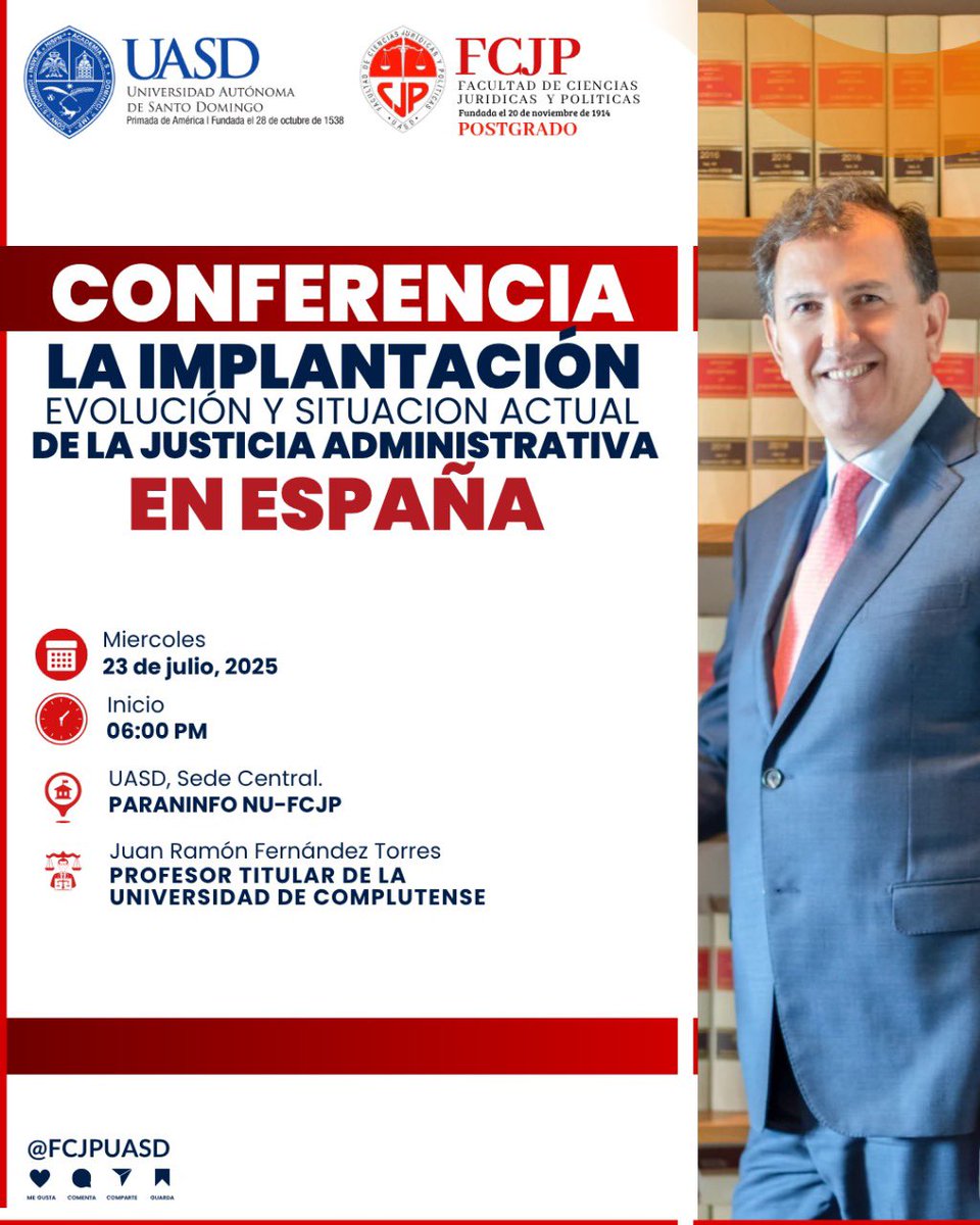 Conferencia Magistral: “La implantación, evolución y situación actual de la Justicia administrativa en España”, a cargo del Dr. Juan Ramón Fernández Torres, profesor titular de Derecho Administrativo en la Universidad Complutense de Madrid, España. Actividad abierta al público.