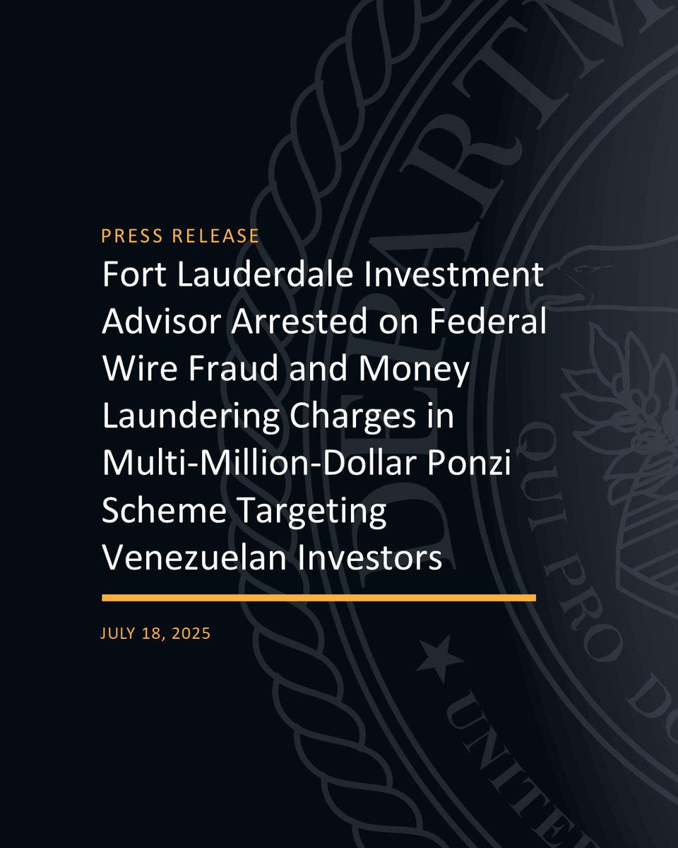 USAO_SDFL's tweet image. Fort Lauderdale Investment Advisor Arrested on Federal Wire Fraud and Money Laundering Charges in Multi-Million-Dollar Ponzi Scheme Targeting Venezuelan Investors
🔗justice.gov/usao-sdfl/pr/f…
@IRSCI_Miami
