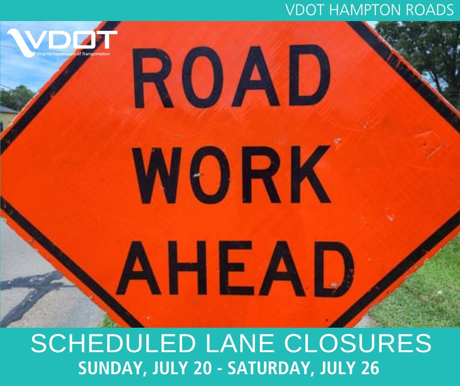 VaDOTHR's tweet image. Check out the list of significant lane closures for Hampton Roads for July 20-26 at conta.cc/4kQ1KZh. #DriveSafe #StayAlert #SlowDown in work zones!