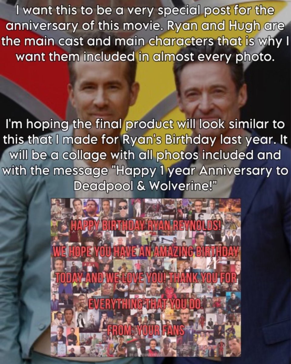I’m doing a Deadpool &amp; Wolverine anniversary project. It’s really simple you just have to send me (or reply to this tweet) your favorite photos from the Deadpool &amp; Wolverine era! (Press tour, events, movie stills, all characters etc.)❤️💛 Deadline is the 24th
