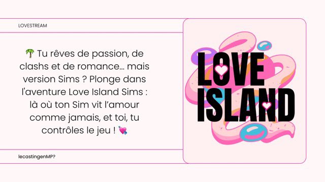 🌴 Le casting est ouvert !
Tu penses que ton Sim a tout pour faire vibrer la villa ? 💘🔥
Amour, stratégie, séduction… Viens tenter l’aventure Love Island Sims !
📩 Postule maintenant et entre dans le jeu.