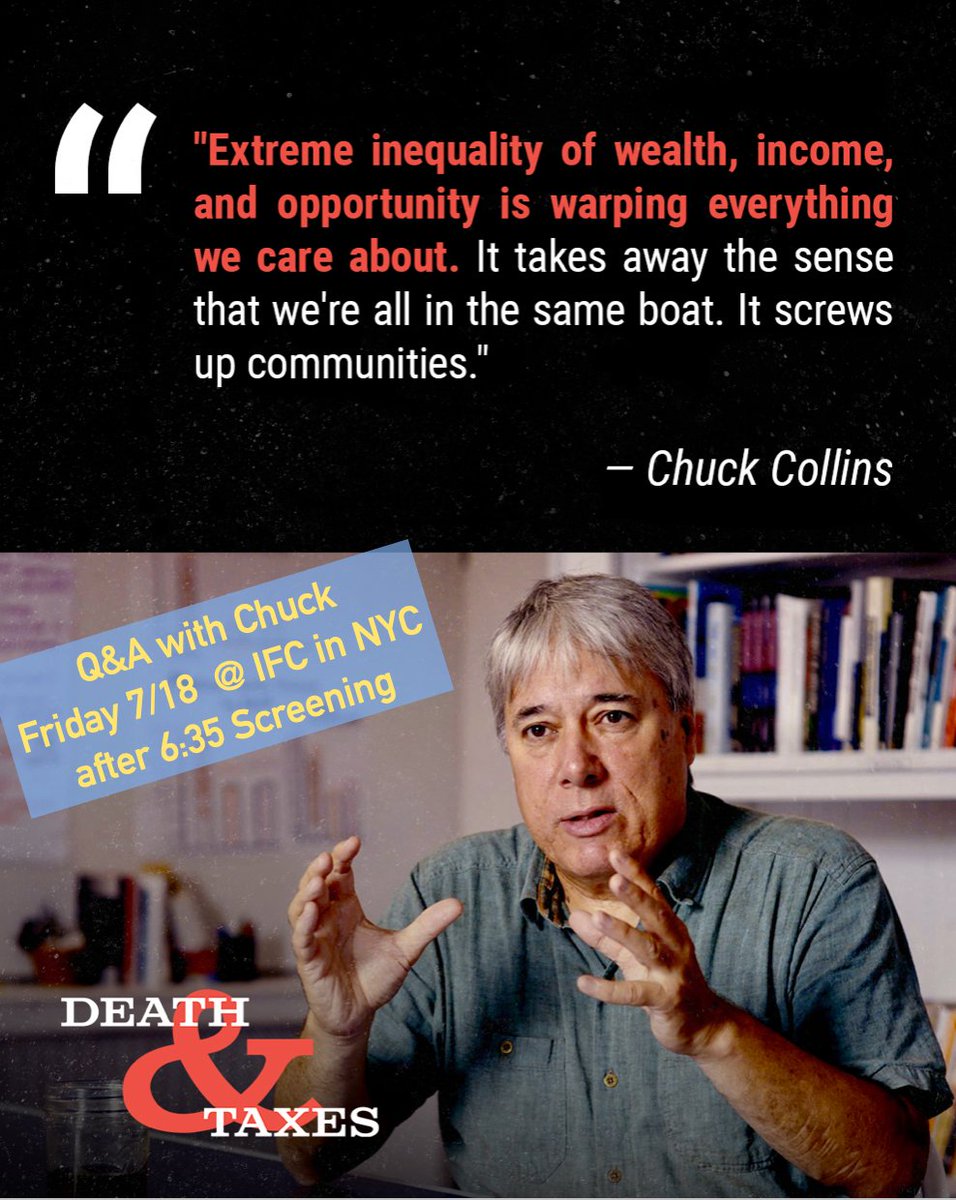 Chuck99to1's tweet image. New Yorkers: Tonight: The theatrical premiere of "Death & Taxes: A Documentary Film." Come join me in conversation with Director Justin Schein and Robert Frank of the Wealth Report, CNBC.
ifccenter.com/films/death-ta…
@IPS_DC @inequalityorg @PatrioticMills