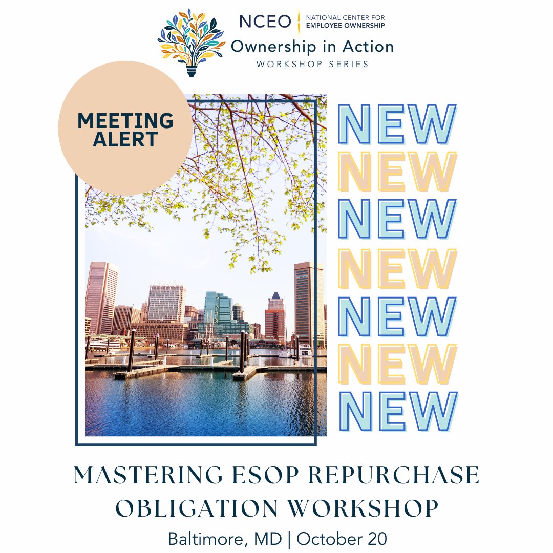 theNCEO's tweet image. The NCEO’s meeting series Ownership in Action returns October 20 in Baltimore for the Mastering ESOP Repurchase Obligation Workshop. Space is limited to just 100 attendees—secure your spot today!
nceo.org/events/ownersh…