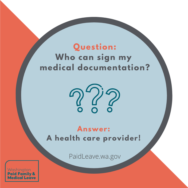 PaidLeaveWA's tweet photo. Medical leave requires documentation signed by a health care provider. For a list of qualifying types of providers licensed to practice medicine or surgery, visit: https://t.co/fxDjV4dSkB https://t.co/cKVCef9YJa
