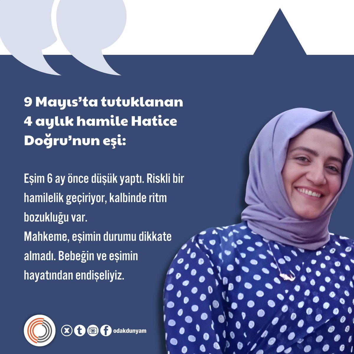 odakdunyam's tweet photo. 9 Mayıs’ta tutuklanan 6 aylık hamile Hatice Doğru’nun eşi:

“Eşim 6 ay önce düşük yaptı. Hamileliği riskli, kalbinde ritim bozukluğu var. Bebeğin ve eşimin hayatı için endişeliyiz.”

@baysal_nurcan 

HamileTutuklu OlurMu https://t.co/TVNcmBxDWM