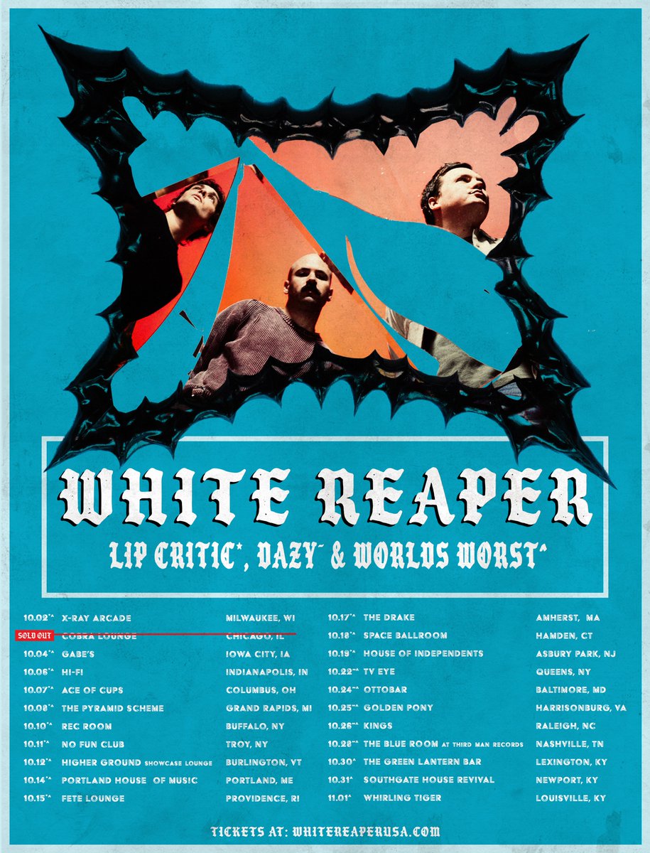 tickets on sale now - White Reaper on tour again. find the link, click it and buy. whitereaperusa.com
