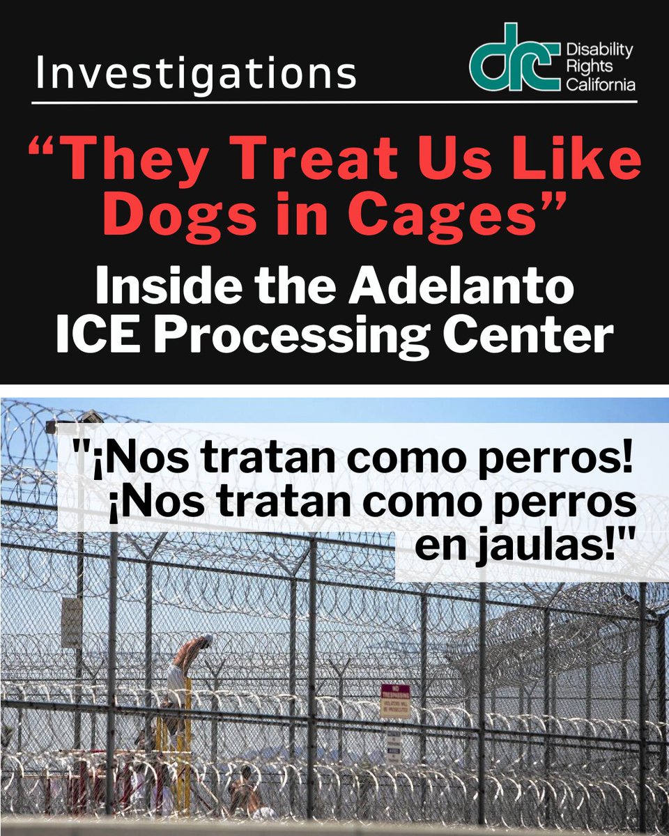 DisabilityCA's tweet image. "They Treat Us Like Dogs in Cages,” the alarming new report from Disability Rights California’s (DRC) Investigations Unit and Mental Health Practice Group details that people with disabilities are being subjected to abuse and neglect at the Adelanto Immigration and Customs…