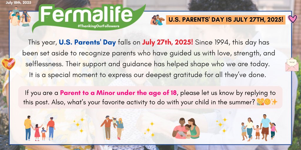 fermalife's tweet image. ✨U.S. Parents' Day is July 27th, 2025!👪 It's a day to honor parents and show our gratitude for their love & sacrifices. If you are a Parent to a Minor under the age of 18, let us know in a reply below. ❤️ Also, what’s an activity you like to do with your child in the summer?☀️