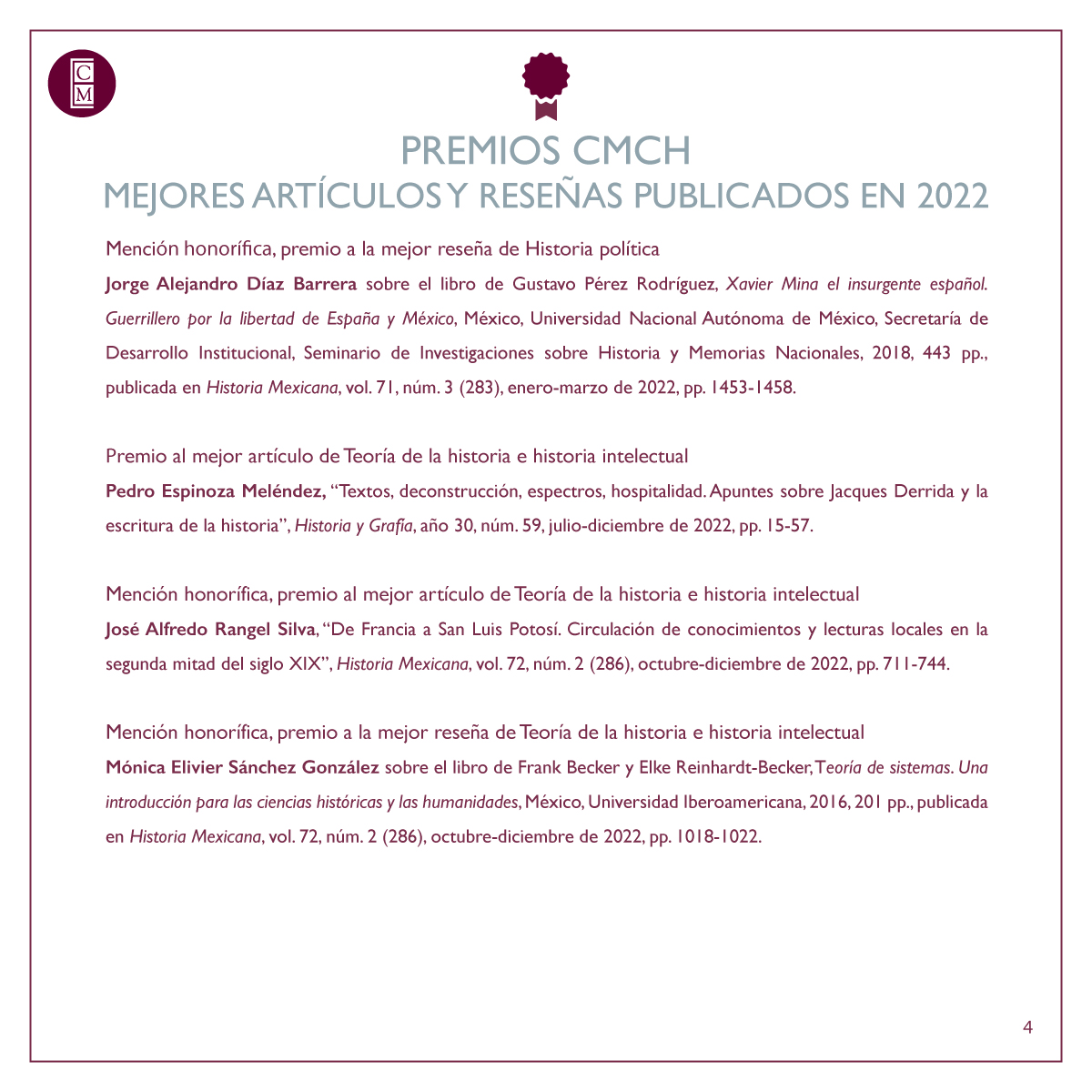 elcolmex's tweet image. El @cmch_historicas dio a conocer los resultados de los Premios CMCH a los mejores artículos y reseñas publicados en 2022. Con mucho gusto compartimos que la revista @RHisto_Mex, así como integrantes de la comunidad de El Colegio de México, fueron reconocidos con diversas…