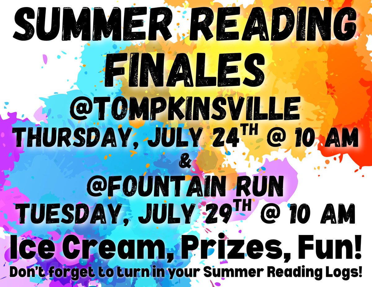 ‼️ SUMMER READING FINALES AT TOMPKINSVILLE &amp; FOUNTAIN RUN ‼️
TOMPKINSVILLE: Thursday, July 24th at 10 am
FOUNTAIN RUN: Tuesday, July 29th at 10 am

Ice Cream, Hot Dogs, Prizes, and FUN!