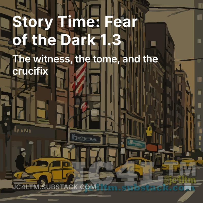 JC4Ltm's tweet image. Story Time: Fear of the Dark 1.3
Whoever would have thought that it would take forty-five minutes to get less than forty blocks in a taxi in the middle of the day? Of course, to Timmy it felt like four years, his heart has been hammering in his open.substack.com/pub/jc4ltm/p/s…